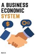 A BUSINESSECONOMIC SYSTEM