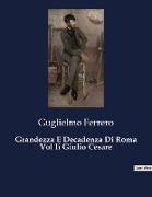 Grandezza E Decadenza Di Roma Vol Ii Giulio Cesare