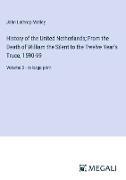 History of the United Netherlands, From the Death of William the Silent to the Twelve Year's Truce, 1590-99