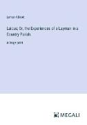 Laicus, Or, the Experiences of a Layman in a Country Parish