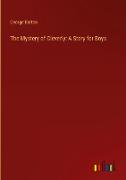 The Mystery of Cleverly: A Story for Boys