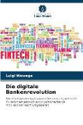 Die digitale Bankenrevolution