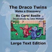 The Draco Twins Make a Discovery