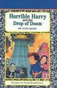 Horrible Harry and the Drop of Doom