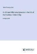 An African Millionaire, Episodes in the Life of the Illustrious Colonel Clay