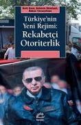 Türkiyenin Yeni Rejimi Rekabetci Otoriterlik