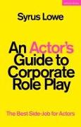 An Actor’s Guide to Corporate Role Play