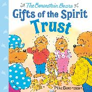 Trust (Berenstain Bears Gifts of the Spirit)