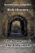The Dungeon & The Labyrinth