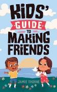 Kids' Guide to Making Friends