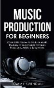 Music Production For Beginners | 2024+ Edition