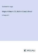 Magnum Bonum, Or, Mother Carey's Brood