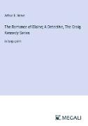 The Romance of Elaine, A Detective, The Craig Kennedy Series