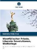 Westfälischer Friede, Liberale Revolutionen, Weltkriege