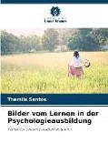 Bilder vom Lernen in der Psychologieausbildung
