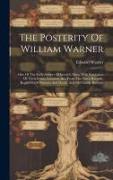 The Posterity Of William Warner: One Of The Early Settlers Of Ipswich, Mass. With Particulars Of Their Estate, Location, &c., From The Town Records, R