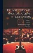 De institutione oratoria, libri duodecim, Volume 1