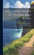 Ireland's Crown Of Thorns And Roses