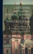 Literatura Sotsial'no-revoliutsionnoi Partii "narodnoi Voli."