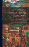 The Works of Hubert Howe Bancroft: The Native Races: vol. IV, Antiquities