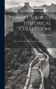 Primary Sources, Historical Collections: China in the Light of History, With a Foreword by T. S. Wentworth