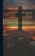 Which: Spiritualism Or Christianity!: A Friendly Correspondence Between Moses Hull And W.f. Parker