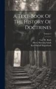 A Text-book Of The History Of Doctrines, Volume 2