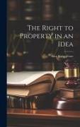 The Right to Property in an Idea