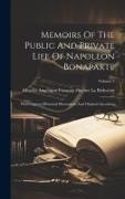 Memoirs Of The Public And Private Life Of Napoleon Bonaparte: With Copious Historical Illustrations And Original Anecdotes, Volume 2