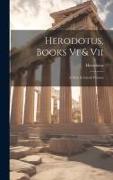 Herodotus, Books Vi & Vii: A New & Literal Version