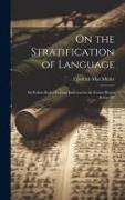 On the Stratification of Language: Sir Robert Rede's Lecture Delivered in the Senate House Before Th