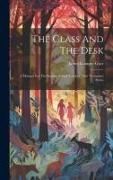 The Class And The Desk: A Manual For The Sunday School Teacher. New Testament Series