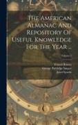 The American Almanac And Repository Of Useful Knowledge For The Year ..., Volume 7