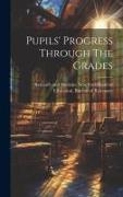 Pupils' Progress Through The Grades
