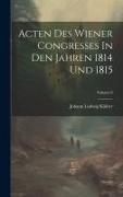 Acten Des Wiener Congresses In Den Jahren 1814 Und 1815, Volume 8