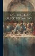 DR.Tregelles's Greek Testament