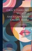 Grace Harlowe With The American Army On The Rhine