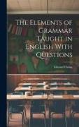 The Elements of Grammar Taught in English With Questions