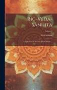 Rig-veda-sanhita: A Collection Of Ancient Hindu Hymns ..., Volume 3