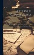 Letters Of Charles Lamb: With Some Account Of The Writer, His Friends And Correspondents, And Explanatory Notes, Volume 2
