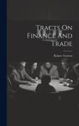 Tracts On Finance And Trade