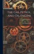 The Gas, Petrol, And Oil Engine, Volume 2