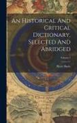 An Historical And Critical Dictionary, Selected And Abridged, Volume 3