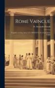 Rome vaincue, tragédie en cinq actes, U.C. DXXXVI, 216 avant Jésus-Christ