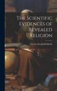 The Scientific Evidences of Revealed Religion