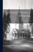 Arthur Cohen a Memoir