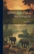 Diversions of a Naturalist