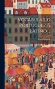 Vocabulario Portuguez & Latino