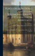 Placitorum In Domo Capitulari Westmonasteriensi Asservatorum Abbrevatio: Temporiubs Regum Ric. I., Johann., Johann., Henr. Iii., Edw. I., Edw. Ii