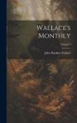 Wallace's Monthly, Volume 9